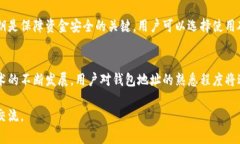 比特币钱包地址（Bitcoin Wallet Address）是一个用来